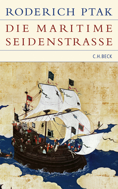 Die maritime Seidenstrasse - Roderich Ptak
