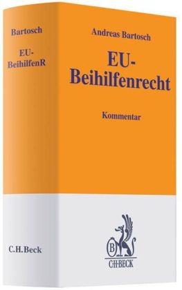 EU-Beihilfenrecht - Andreas Bartosch