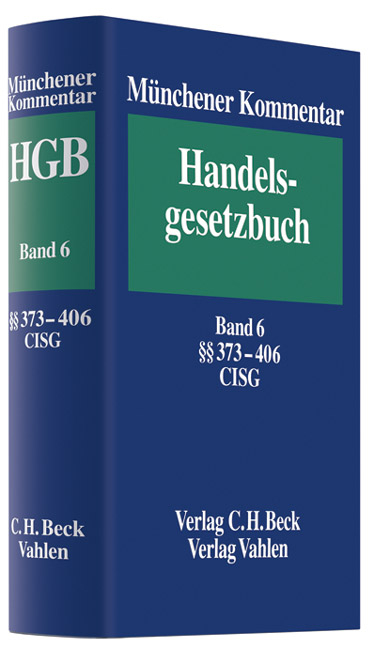 M&uuml;nchener Kommentar zum Handelsgesetzbuch  Bd. 6: Viertes Buch. Handelsgesch&auml;fte. Zweiter Abschnitt. Handelskauf. Dritter Abschnitt. Kommissionsgesch&auml;ft &sect;&sect; 373-406 Wiener UN-&Uuml;bereinkommen &uuml;ber Vertr&auml;ge &uuml;ber den internationalen Warenkauf - CISG - 