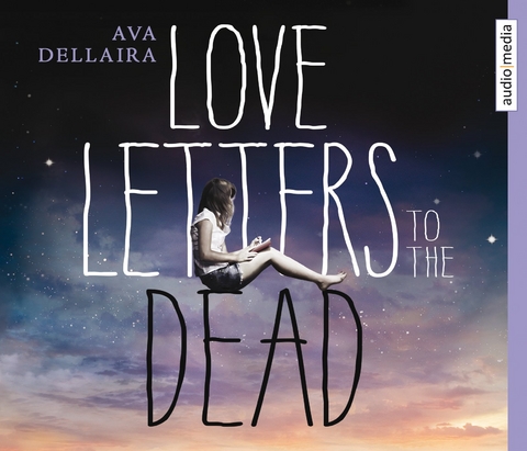 Love Letters to the Dead - Ava Dellaira