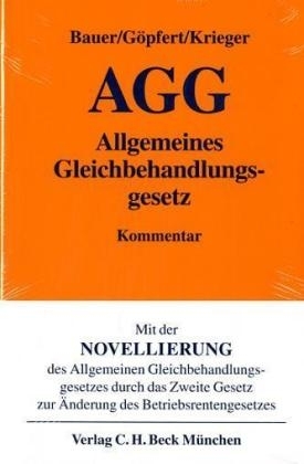 Allgemeines Gleichbehandlungsgesetz - Jobst H Bauer, Burkard G&ouml;pfert, Steffen Krieger