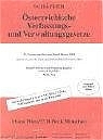 Österreichische Verfassungs- und Verwaltungsgesetze. Die wichtigsten Vorschriften des Bundes mit den Grundlagen der Europäischen Union