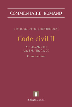 Code civil II - St&eacute;phane Abbet, Mihaela Amoos Piguet, Maria Consuelo Argul, Margareta Baddeley, Alban Ballif, Fran&ccedil;ois Bianchi, Gr&eacute;gory Bovey, Fran&ccedil;ois Chaix, Nicolas de Gottrau, Thierry Dubois, Antoine Eigenmann, Alexandra Farine Fabbro, B&eacute;n&eacute;dict Fo&euml;x, Anne-Christine Fornage Fournier, Florence Guillaume, Nicolas Kuonen, Audrey Leuba Orler, Sylvain Marchand, Philippe Meier, Michel Mooser, Jacques-Daniel Noverraz, Delphine Pannatier Kessler, Edmond Perruchoud, Pascal Pichonnaz, Gr&eacute;goire Piller, Denis Piotet, David Regamey, Elza Reymond-Eniaeva, Jos&eacute;-Miguel Rubido, Suzette Sandoz, St&eacute;phane Spahr, Paul-Henri Steinauer, Alain Th&eacute;venaz, Fran&ccedil;ois Vouilloz, Am&eacute;d&eacute;o Wermelinger