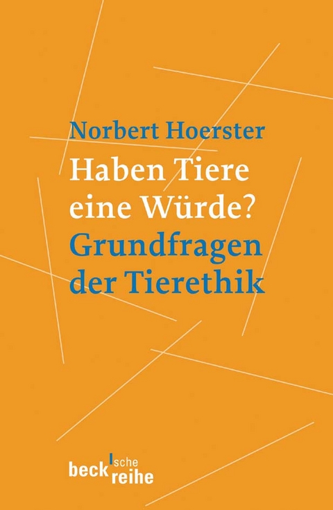 Haben Tiere eine W&uuml;rde? - Norbert H&ouml;rster