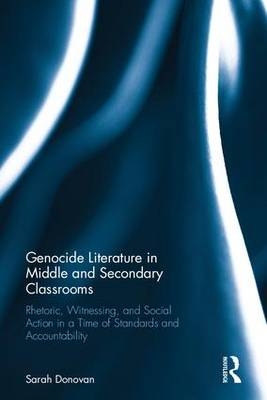 Genocide Literature in Middle and Secondary Classrooms -  Sarah Donovan