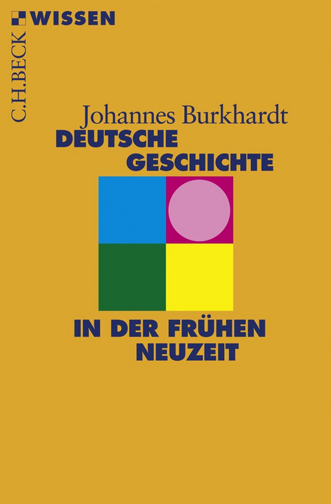 Deutsche Geschichte in der fr&uuml;hen Neuzeit - Johannes Burkhardt