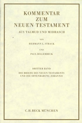 Kommentar zum Neuen Testament aus Talmud und Midrasch Bd. 3: Die Briefe des Neuen Testaments und die Offenbarung Johannis - Paul Billerbeck