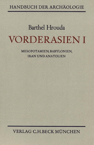 Handbuch der Archäologie. Im Rahmen des Handbuchs der Altertumswissenschaft / Vorderasien I