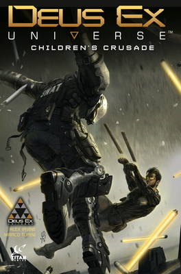 Deus Ex: Children's Crusade Vol. 1 -  Alex Irvine