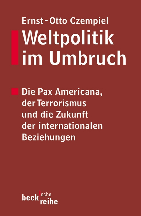Weltpolitik im Umbruch - Ernst Otto Czempiel