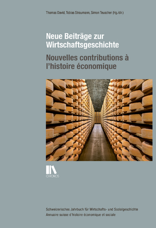 Neue Beiträge zur Wirtschaftsgeschichte – Nouvelles contributions à l’histoire économique