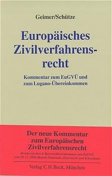 Europ&auml;isches Zivilverfahrensrecht - Reinhold Geimer, Rolf A Sch&uuml;tze