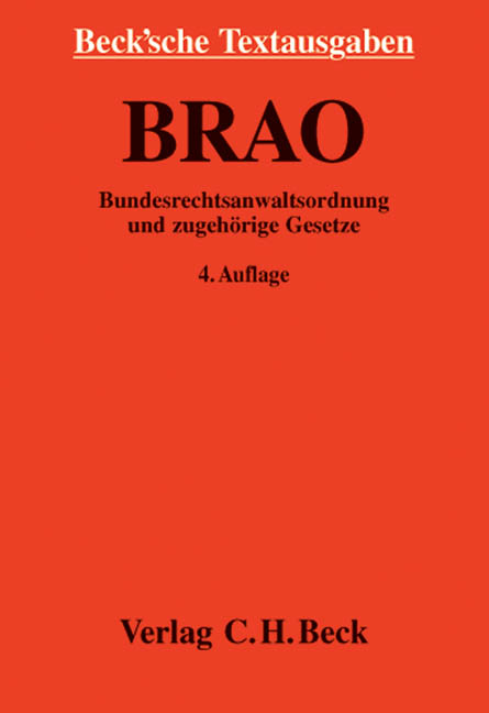 Bundesrechtsanwaltsordnung und zugeh&ouml;rige Gesetze