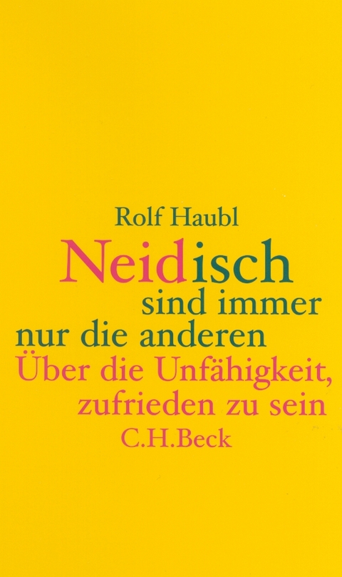 Neidisch sind immer nur die anderen - Rolf Haubl