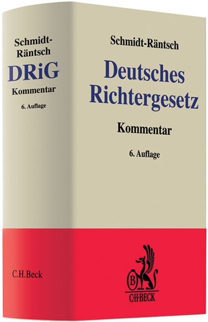 Deutsches Richtergesetz - G&uuml;nther Schmidt-R&auml;ntsch, J&uuml;rgen Schmidt-R&auml;ntsch