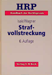Strafvollstreckung - Franz Isak, Alois Wagner