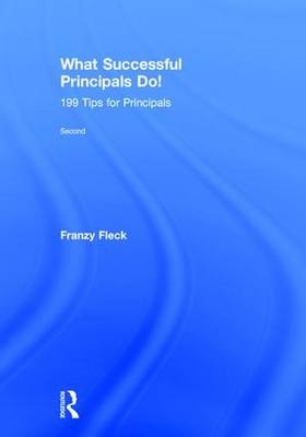What Successful Principals Do! -  Franzy Fleck