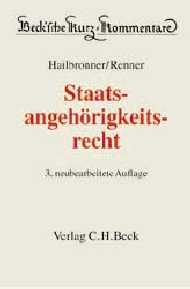 Staatsangeh&ouml;rigkeitsrecht - Kay Hailbronner, G&uuml;nter Renner, Christine Kreuzer