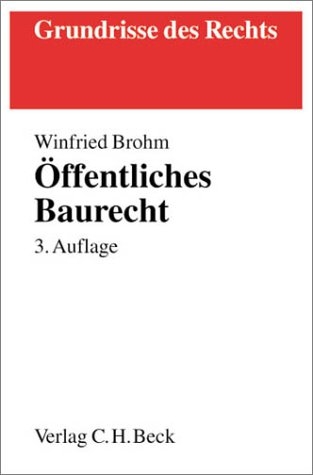 &Ouml;ffentliches Baurecht - Winfried Brohm