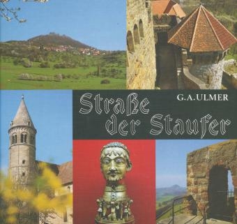 Strasse der Staufer - G&uuml;nter A Ulmer