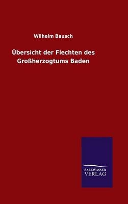 Ãbersicht der Flechten des GroÃherzogtums Baden