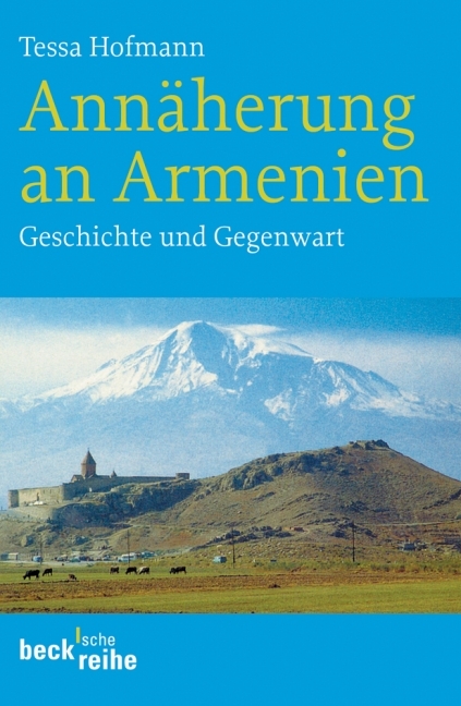Ann&auml;herung an Armenien - Tessa Hofmann
