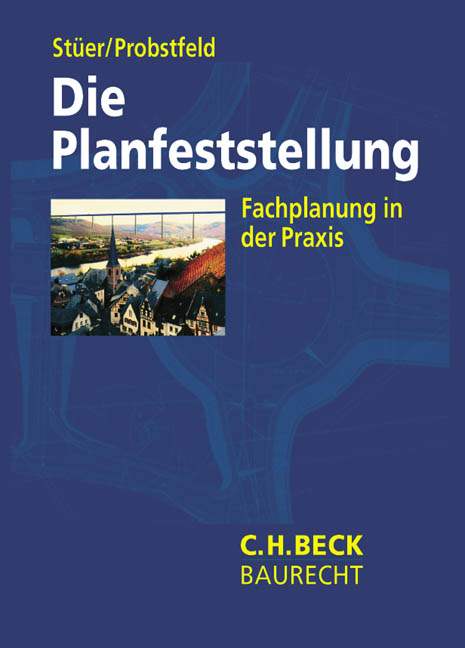 Die Planfeststellung - Bernhard St&uuml;er, Willi Esch Probstfeld