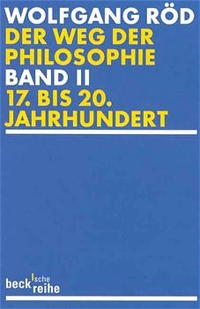 Der Weg der Philosophie. Von den Anf&auml;ngen bis ins 20. Jahrhundert - Wolfgang R&ouml;d