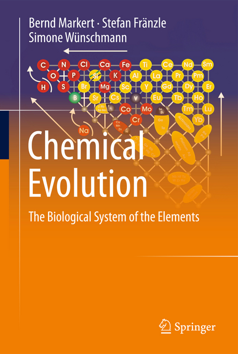 Chemical Evolution - Bernd Markert, Stefan Fr&auml;nzle, Simone W&uuml;nschmann