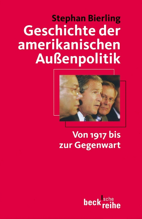 Geschichte der amerikanischen Au&szlig;enpolitik - Stephan Bierling