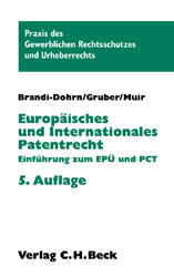 Europ&auml;isches und internationales Patentrecht - Matthias Brandi-Dohrn, Stephan Gruber, Ian Muir