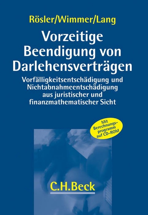 Vorzeitige Beendigung von Darlehensvertr&auml;gen - Patrick R&ouml;sler, Konrad Wimmer, Volker Lang