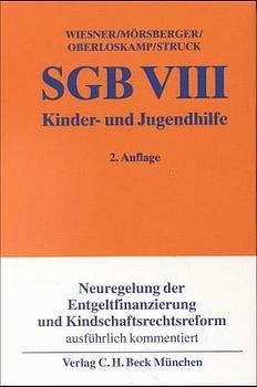 SGB VIII /Kinder- und Jugendhilfe - Reinhard Wiesner, Thomas M&ouml;rsberger, Helga Oberloskamp, Jutta Struck