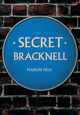 Secret Bracknell -  Marion Field
