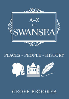 A-Z of Swansea -  Geoff Brookes