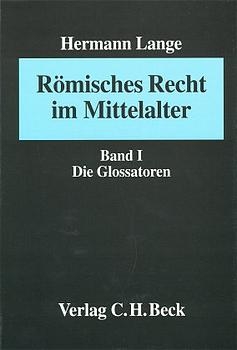 R&ouml;misches Recht im Mittelalter Bd. I: Die Glossatoren