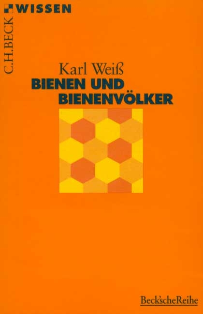 Bienen und Bienenv&ouml;lker - Karl Wei&szlig;