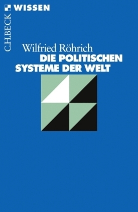 Die politischen Systeme der Welt - Wilfried R&ouml;hrich