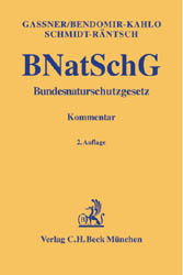Bundesnaturschutzgesetz - Erich Gassner, Gabriele Bendomir-Kahlo, Annette Schmidt-R&auml;ntsch, J&uuml;rgen Schmidt-R&auml;ntsch