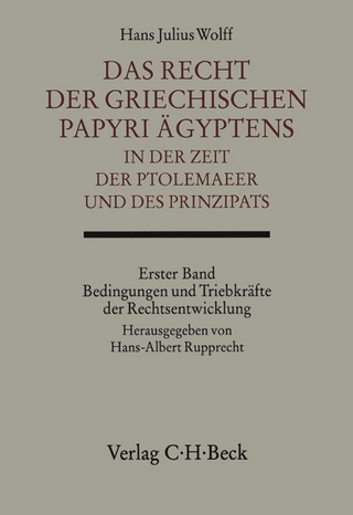 Das Recht der griechischen Papyri Ägyptens in der Zeit der Ptolemäer und des Prinzipats Bd. 1: Bedingungen und Triebkräfte der Rechtsentwicklung