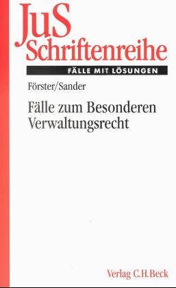 F&auml;lle zum Besonderen Verwaltungsrecht - Susanne M F&ouml;rster, Gerald G Sander