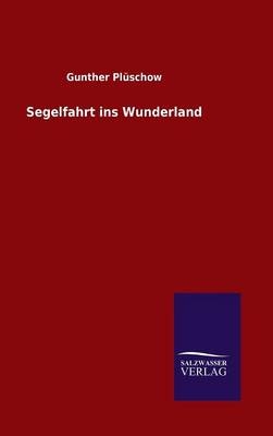 Segelfahrt ins Wunderland - Gunther Pl&Atilde;&frac14;schow