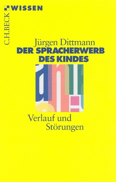 Der Spracherwerb des Kindes - J&uuml;rgen Dittmann