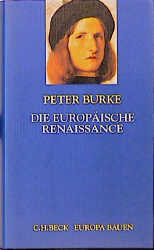 Die europ&auml;ische Renaissance - Peter Burke