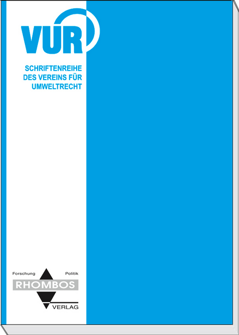 Das Umweltrecht der Zukunft - Thomas Bunge, Alexander Schmidt, Ekkehart Mast, Anna L&uuml;bbe, Gertrude L&uuml;bbe-Wolff, Martin F&uuml;hr, Bernhard W Wegener, Christian Winkelmann, Gerhard Wagner
