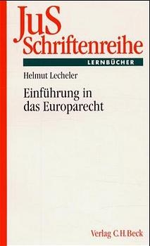 Einf&uuml;hrung in das Europarecht - Helmut Lecheler, J&ouml;rg Gurdel