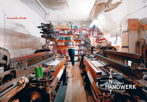 Handwerk in Belgrad - Franziska Wicke