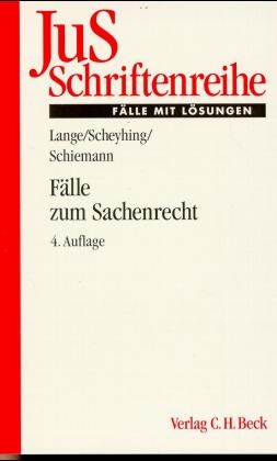 F&auml;lle zum Sachenrecht - Hermann Lange, Robert Scheyhing, Gottfried Schiemann