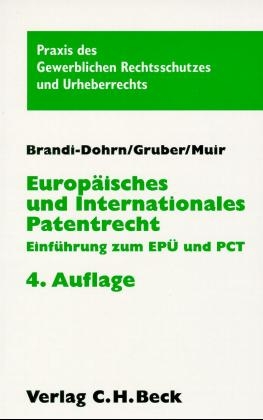 Europ&auml;isches und internationales Patentrecht - Matthias Brandi-Dohrn, Stephan Gruber, Ian Muir