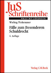 F&auml;lle zum Besonderen Schuldrecht - Hans Wieling, Thomas Finkenauer, Heinrich Honsell, Hans J Wieling